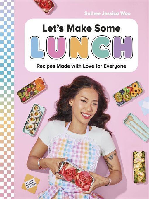 Title details for Let's Make Some Lunch by Sulhee Jessica Woo - Available